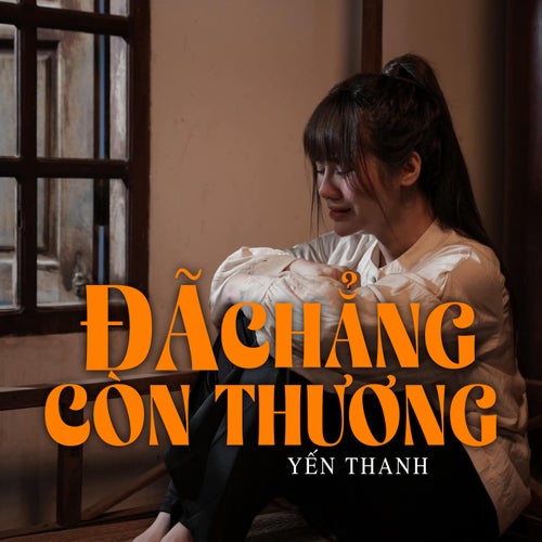 Đã Chẳng Còn Thương (DJ Lucy Remix)