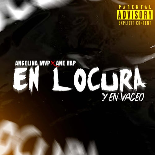 En Locura Y En Vaceo