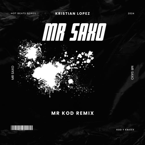 Mr Saxo (Mr Kod Remix)