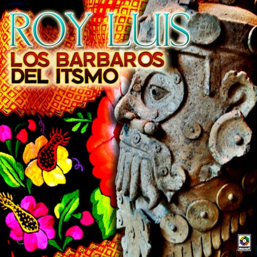 Los Barbaros Del Itsmo
