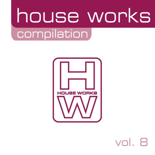 House Works Compilation, Vol. 8