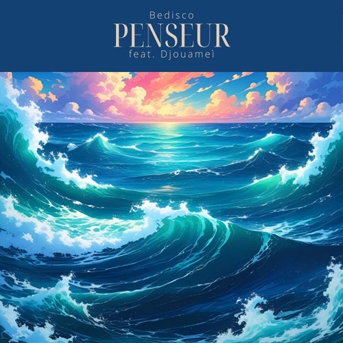 penseur (feat. Djouameì)