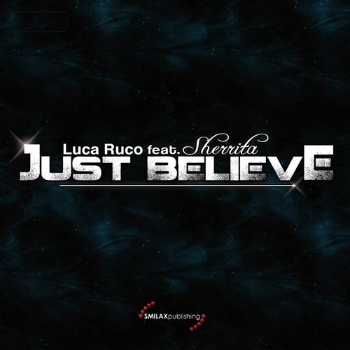 Just Believe (feat. Sherrita)