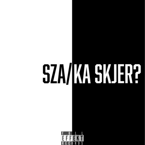 SZA, Ka skjer?