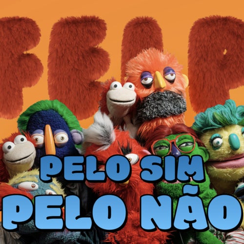 Pelo Sim Pelo Não (From "Felp")