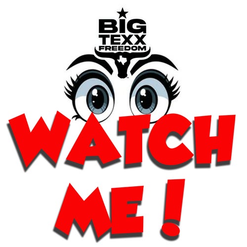 WATCH ME