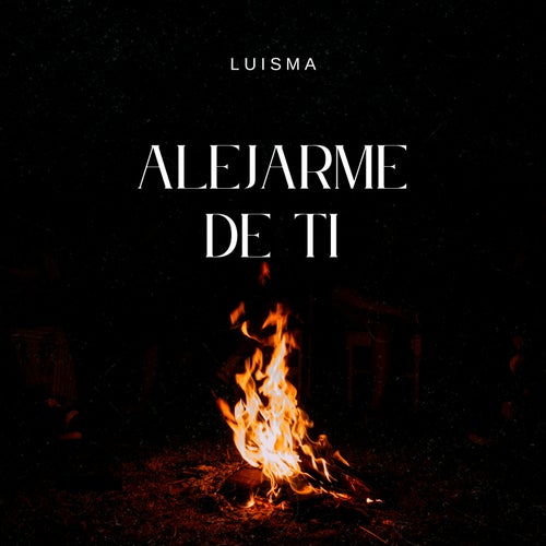 Alejarme de ti