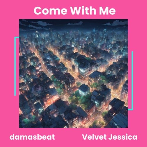 Come With Me (feat. Velvet Jessica)