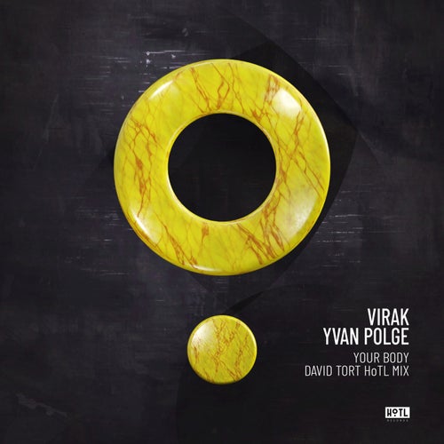 Your Body (David Tort HoTL Mix)