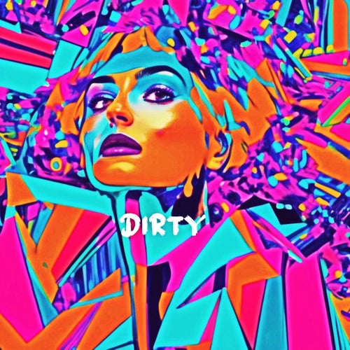 Dirty