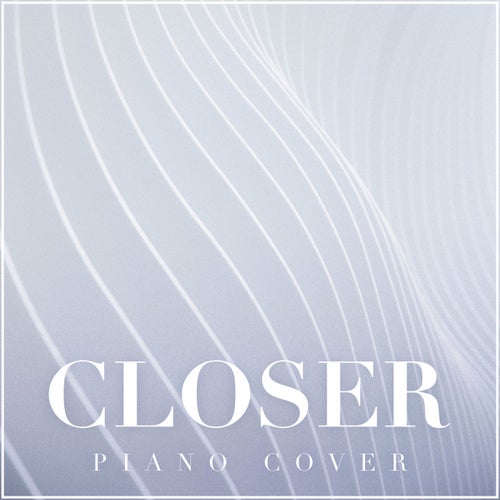 Closer (Piano Version)