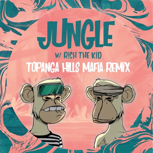 Jungle (TOPANGA HILLS MAFIA Remix)