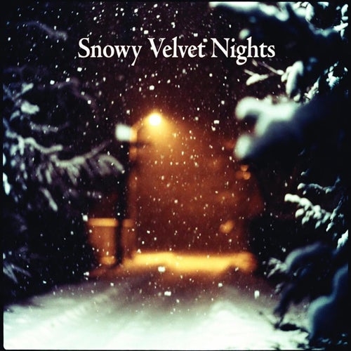 Snowy Velvet Nights