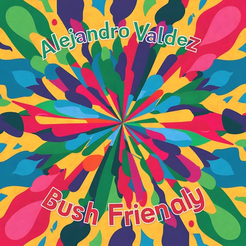 Bush Friendly