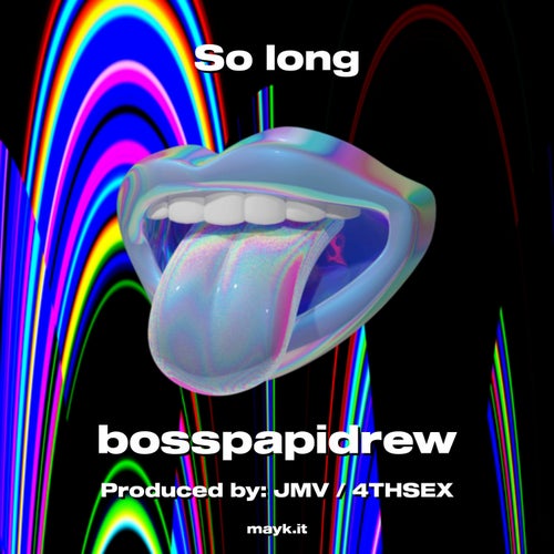 So long