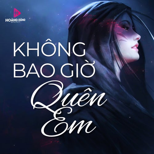 Không Bao Giờ Quên Em