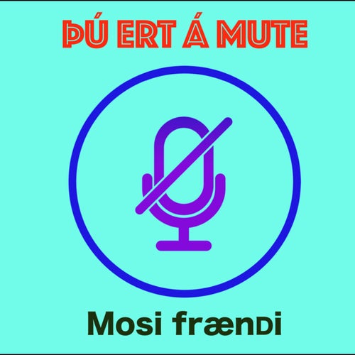 Þú ert á mute