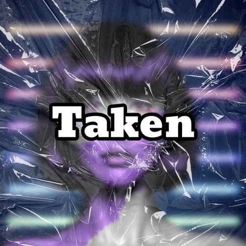 Taken