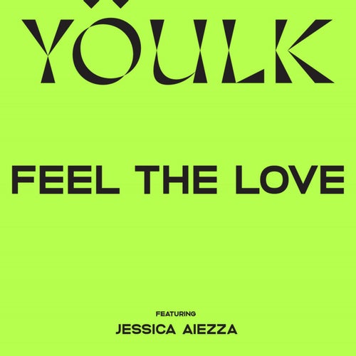 FEEL THE LOVE (feat. Jessica Aiezza)