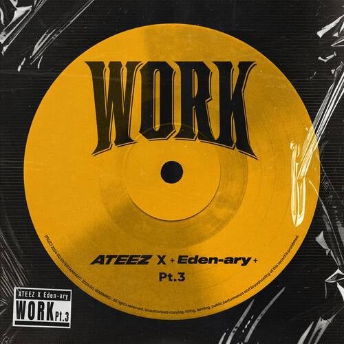 WORK Pt.3 - ATEEZ X Eden-ary