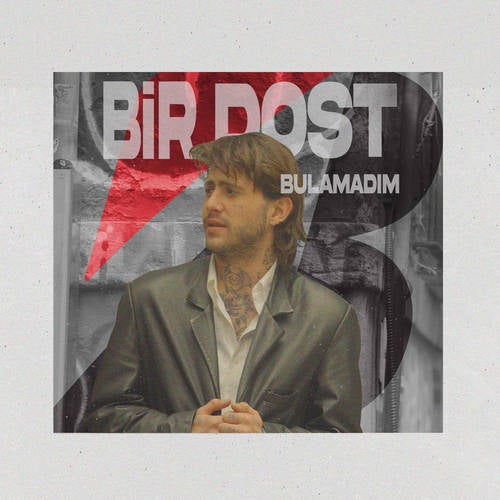 Bir Dost Bulamadım