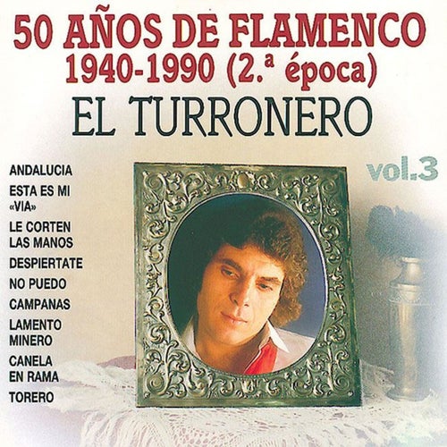 50 Años de Flamenco, Vol. 3: 1940-1990 (2ª Epoca)