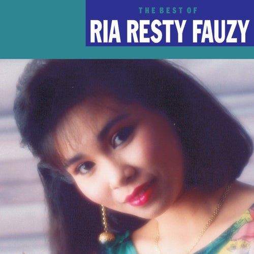 The Best Of Ria Resty Fauzy