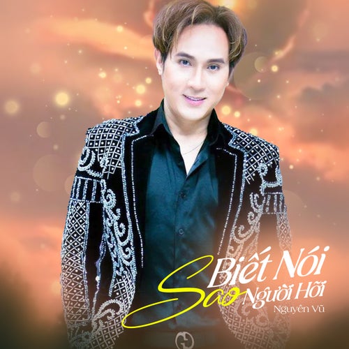 Biết Nói Sao Người Hỡi