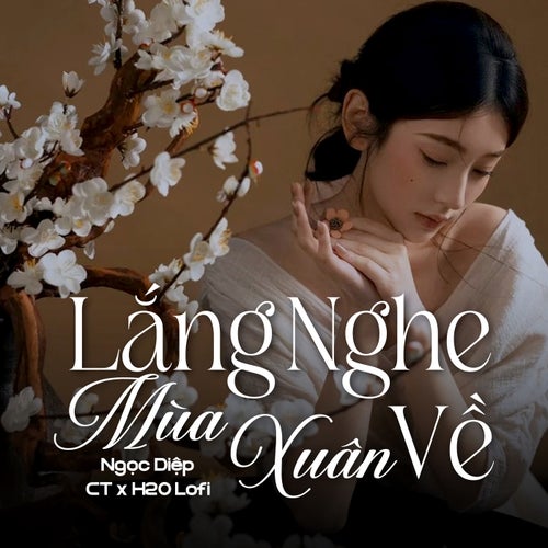 Lắng Nghe Mùa Xuân Về (Lofi)