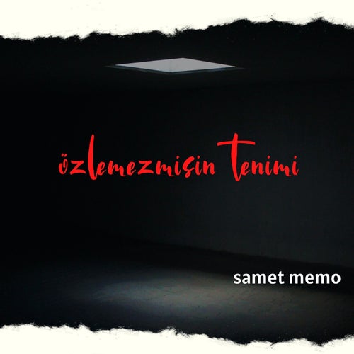 özlemez misin tenimi