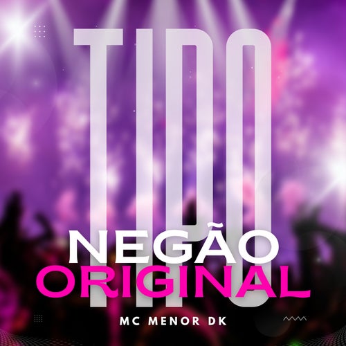 Tipo Negão Original