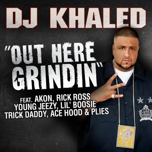 Out Here Grindin' feat. Akon feat. Lil Boosie feat. Trick Daddy feat. Plies feat. Ace Hood feat. Rick Ross