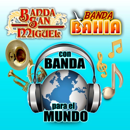 Con Banda Para El Mundo