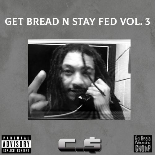 Get Bread n' Stay Fed, Vol. 3