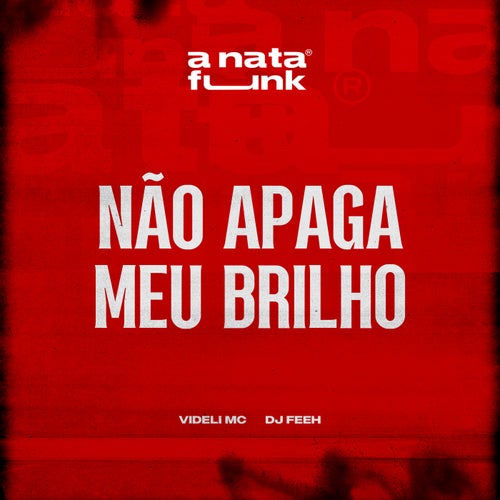 Não Apaga Meu Brilho