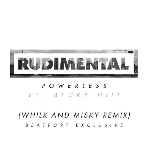 Powerless (feat. Becky Hill) (Whilk and Misky Remix)