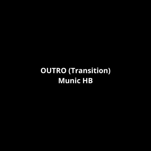 OUTRO (Transition)