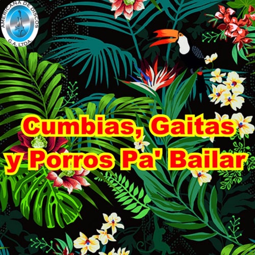 Cumbias, Gaitas y Porros pa' Bailar