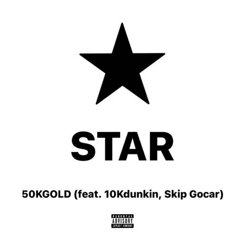 Star (feat. 10Kdunkin, Skip Gocar)