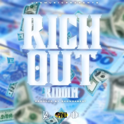 Rich out Riddim