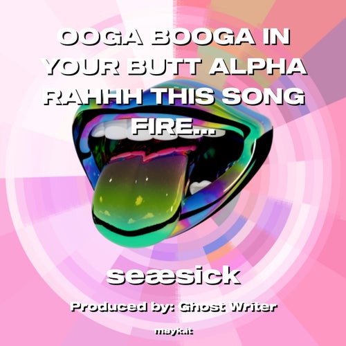 OOGA BOOGA IN YOUR b*** ALPHA RAHHH THIS SONG FIRE