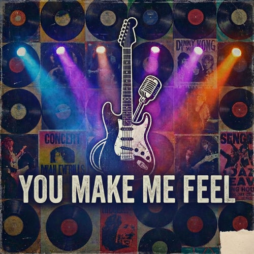 You Make Me Feel
