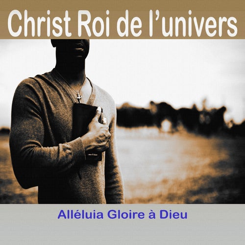 Alléluia Gloire à Dieu