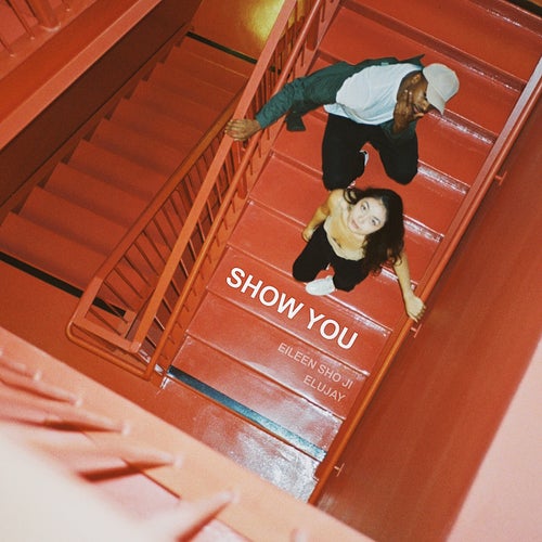 Show You (feat. Elujay)