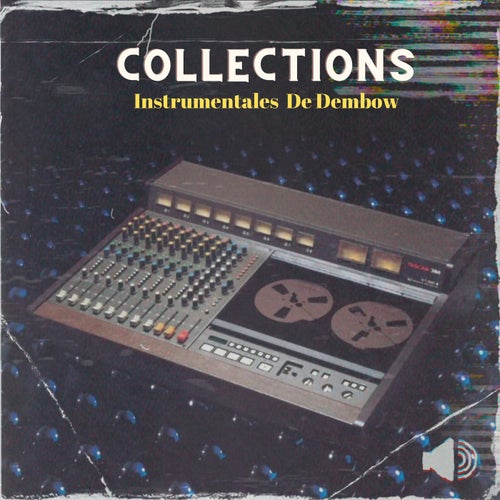 Collections, Pt.1 (Instrumentales De Dembow)