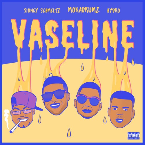 Vaseline (feat. Hydro)