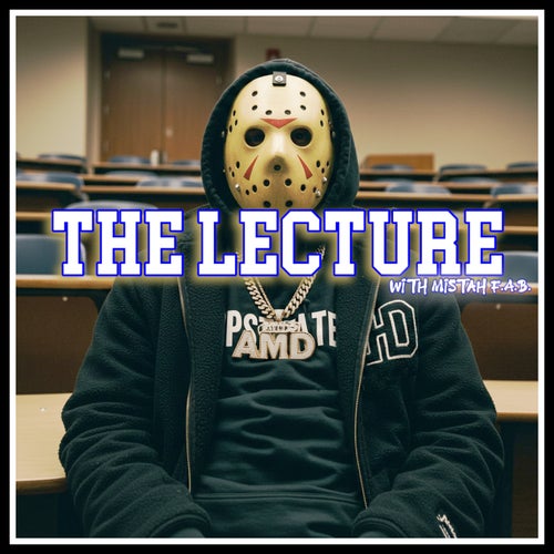 The Lecture (feat. Mistah F.A.B.)