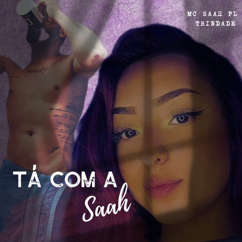 Tá Com a Saah