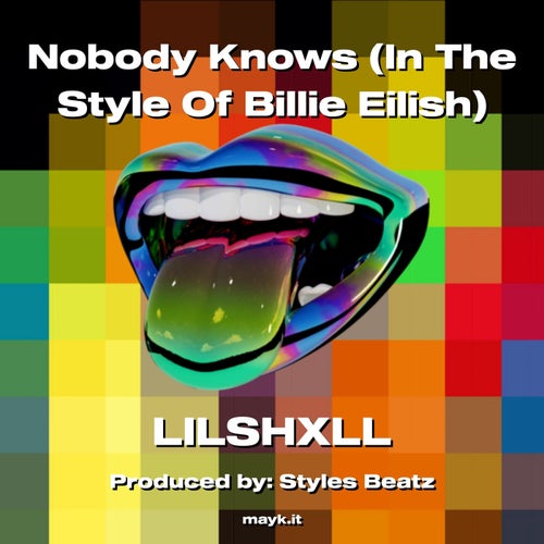 Nobody Knows (In The Style Of  Eilish)