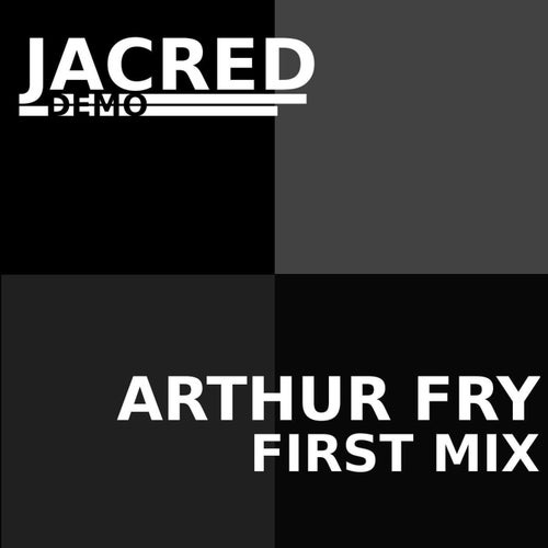 Arthur Fry (First Mix)